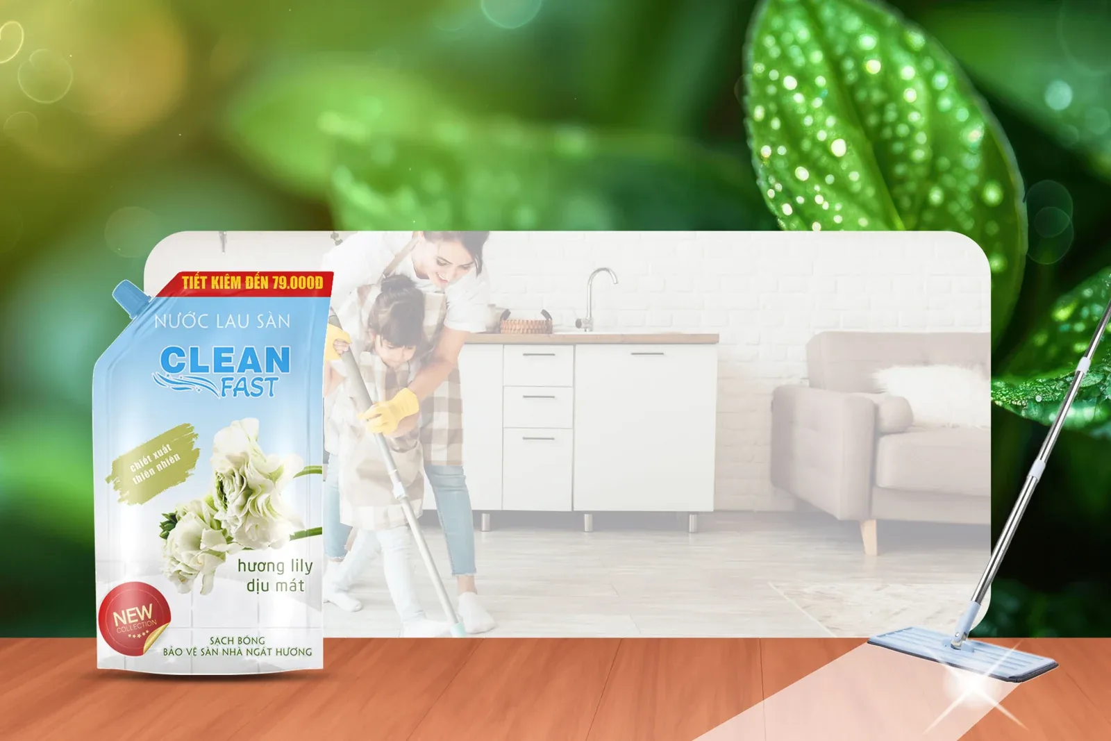 Dòng nước lau sàn Clean Fast trong không gian nhà cửa